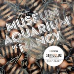 stridulus musée aquarium de nancy