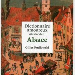 gilles pudlowski dictionnaire amoureux de l'alsace plon 2016