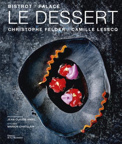 le dessert bistrot palace christophe felder nancy hall du livre